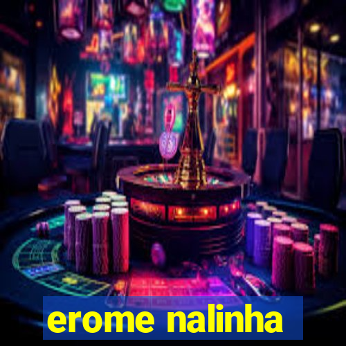 erome nalinha